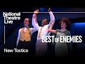 Best of enemies  new tactics clip  national theatre live