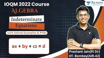 IOQM 2022 Course | Alegebra | Indeterminate Equations | Prashant Jain