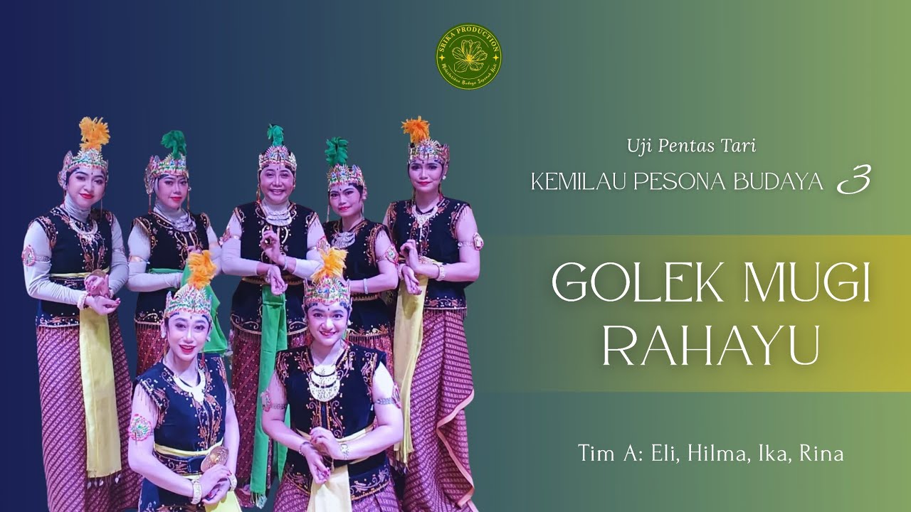 UJI PENTAS TARI: KEMILAU PESONA BUDAYA 3 - Tari Golek Mugi Rahayu (Tim A)