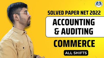 Accounting & Auditing | Solved Paper | Detail Explanation | UGC NET Commerce | Management 2022