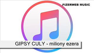 Video-Miniaturansicht von „GIPSY CULY - miliony ezera“