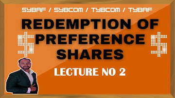 #2 SYBCOM, SYBAF Redemption of Preference Shares| sem 4 | Siraj Shaikh | Mumbai University |