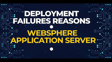 Reasons for Deployment Failures in WebSphere Application Server | System Administration