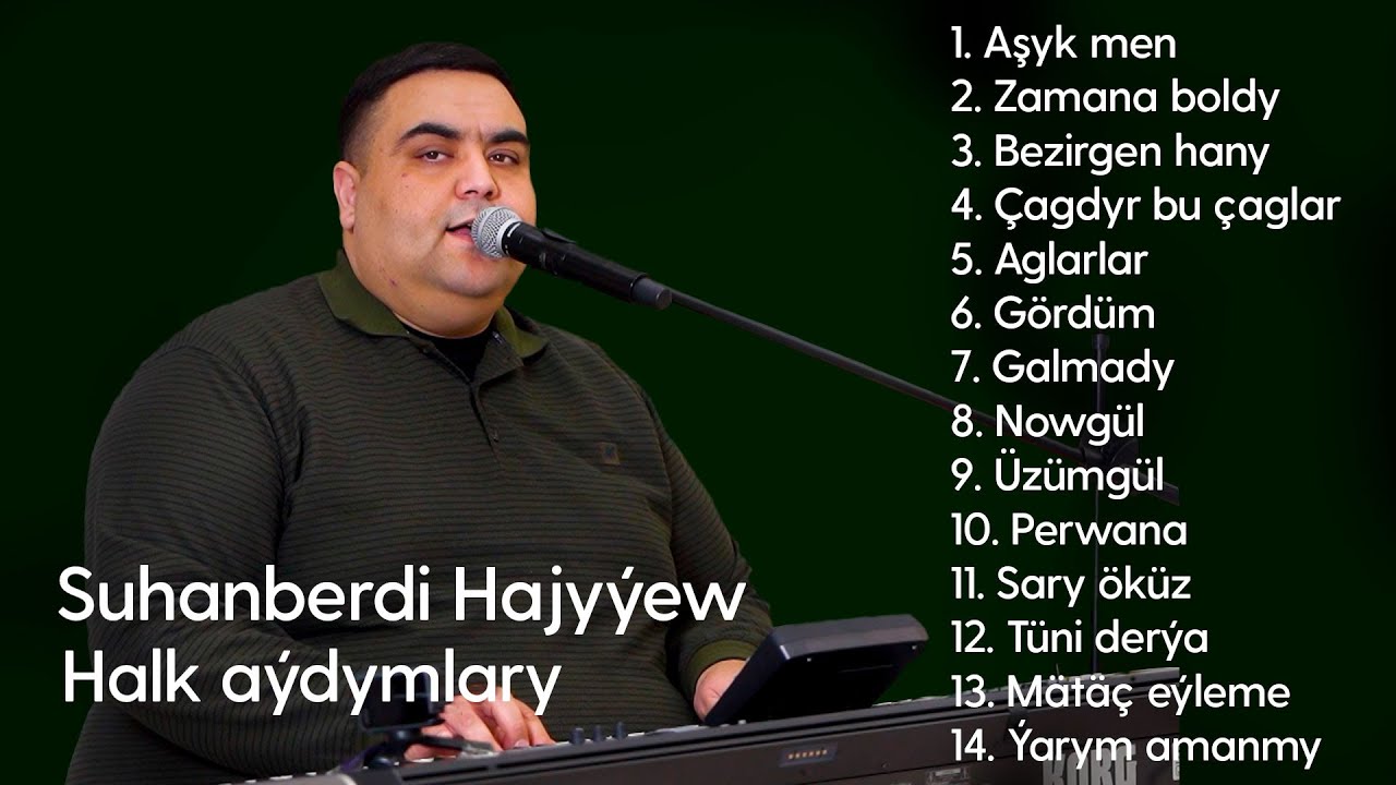 Suhanberdi Hajyyew - Halk aydymlary | 2025
