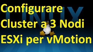 Come configurare un Cluster a 3 Nodi ESXi su vSphere - vMotion