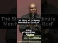 The Story of 'Ordinary Men Helped By God' | Apostle Joshua Selman