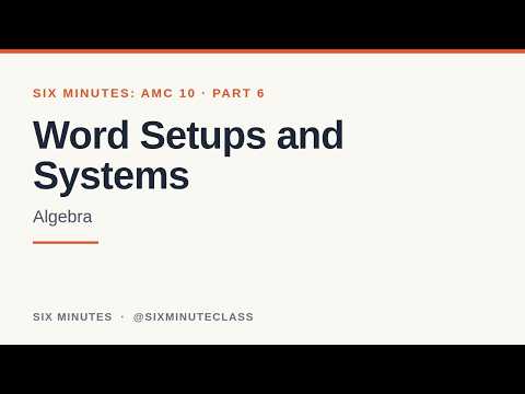 Word Setups and Systems | Six Minutes: AMC 10, Part 6