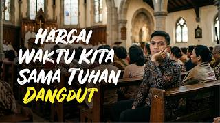 Hargai Waktu Kita Sama Tuhan Lirik Video | Lagu Pujian Rohani Kristen Dangdut |  Worship
