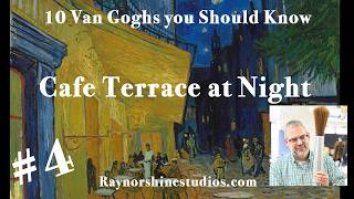 Cafe Terrace at Night is Episode 4 of 10 Van Gogh You Should Know.