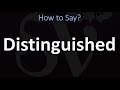 How to pronounce distinguished correctly