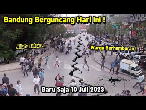 BARU SAJA Bandung Berguncang! Gempa Hebat Bandung Hari Ini 10 Juli 2023! Gempa Bandung