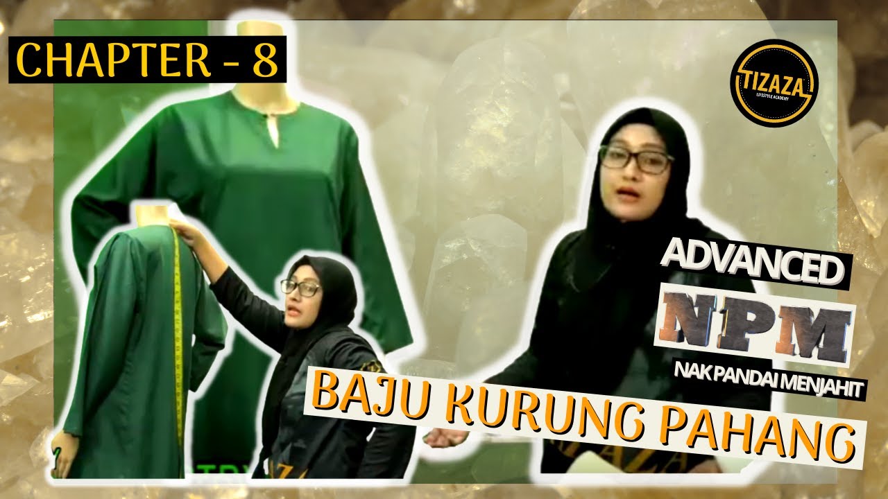 CHAPTER 8 - CARA CANTUM PESAK DAN LENGAN BAJU KURUNG PAHANG