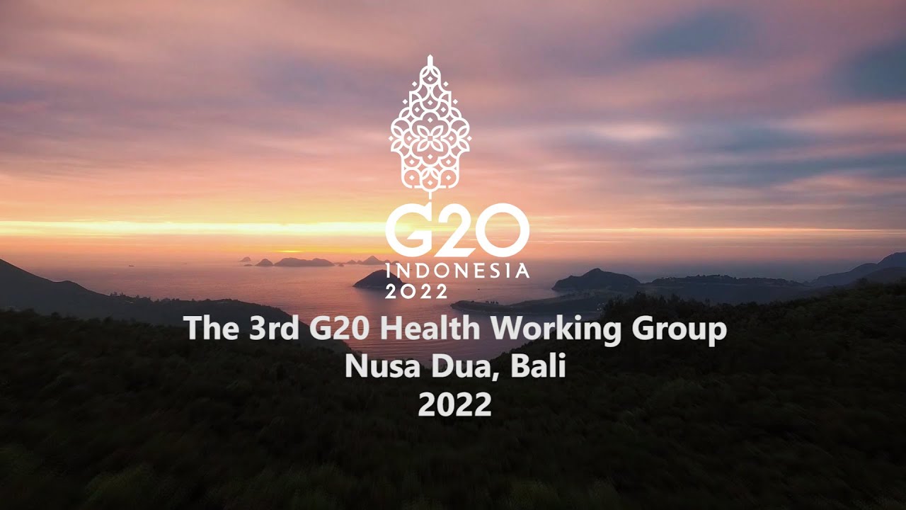 The 3rd G20 Health Working Group 2022, Bali - YouTube