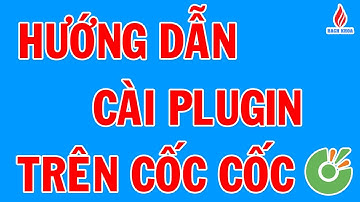Cài đặt plugin trên Cốc Cốc