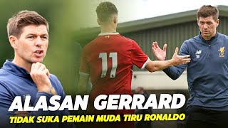 RONALDO BUKAN MANUSIA BIASA !! Inilah Alasan Mengapa Gerrard Tak Suka Pemain Muda Meniru Ronaldo