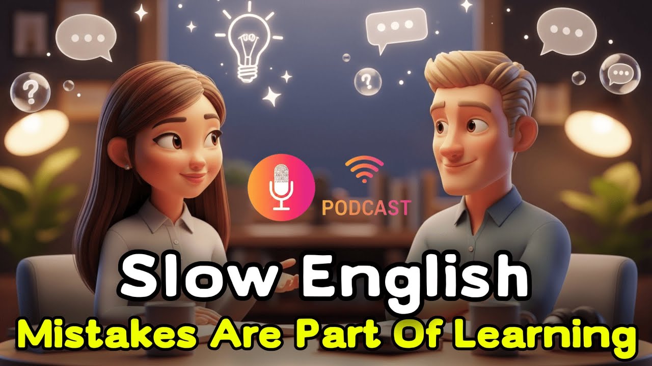 Mistakes are Your Friends | Daily Conversation |  Slow English Listening Practice | A1- A2