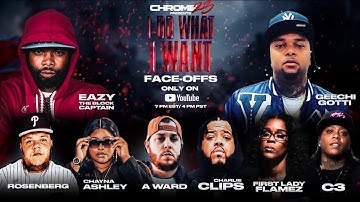 CHROME23 "I DO WHAT I WANT" FACEOFFS - EAZY vs GEECHI