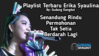 Playlist Terbaru Erika Syaulina || Cover Dangdut || Familys Group