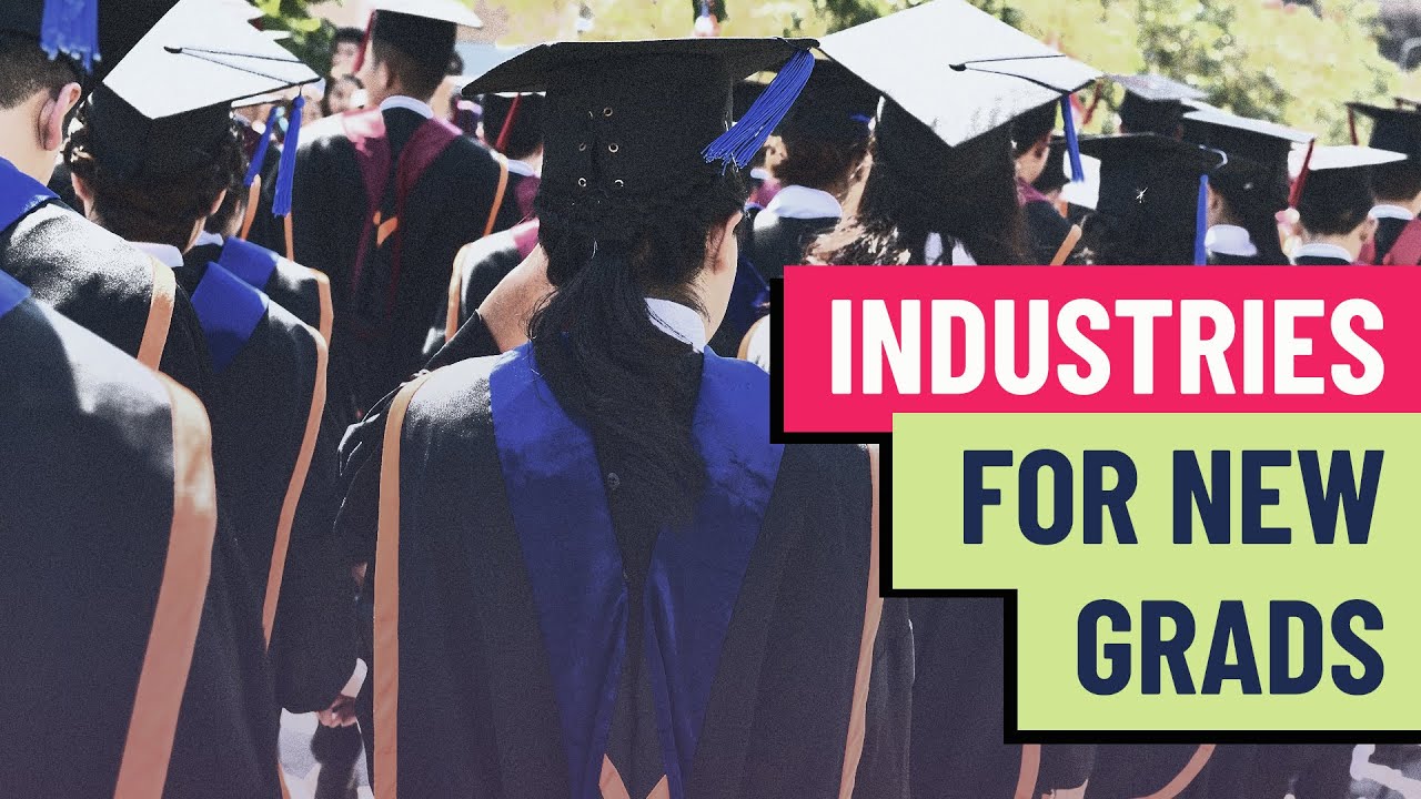 Top industries for 2024 grads to start their careers Top industries for 2024 grads to start their careers