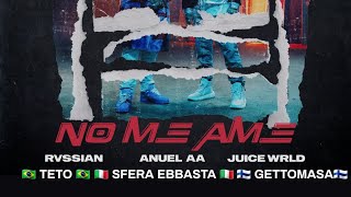 Anuel Aa Juice Wrld - No Me Ame Ft Teto Sfera Ebbasta Gettomasa Multi-Language Remix