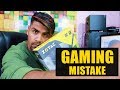 Gaming Mistakes !!