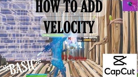 Best Velocity Tutorial | CapCut | Fortnite Montage
