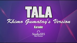 Sarah Geronimo - Tala | Khimo Gumatay's Version | Karaoke | Minus One | StudioSes