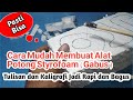 Cara Mudah Membuat Alat Pemotong Styrofoam /  Gabus