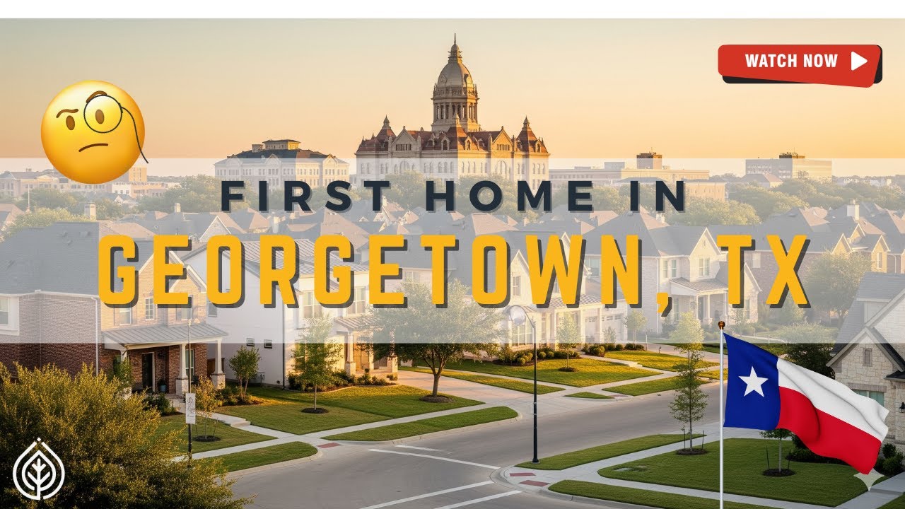 Top 5 Neighborhoods for First Time Homebuyers in Georgetown, TX  |  Georgetown, TX Real Estate