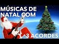 3 Músicas de Natal Fáceis Para Guitarra