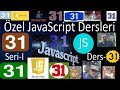 Özel JavaScript Dersleri - 31 - Finale Doğru