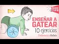 Cómo enseñar a #GATEAR AL BEBÉ - 10 EJERCICIOS 👶🏼👣