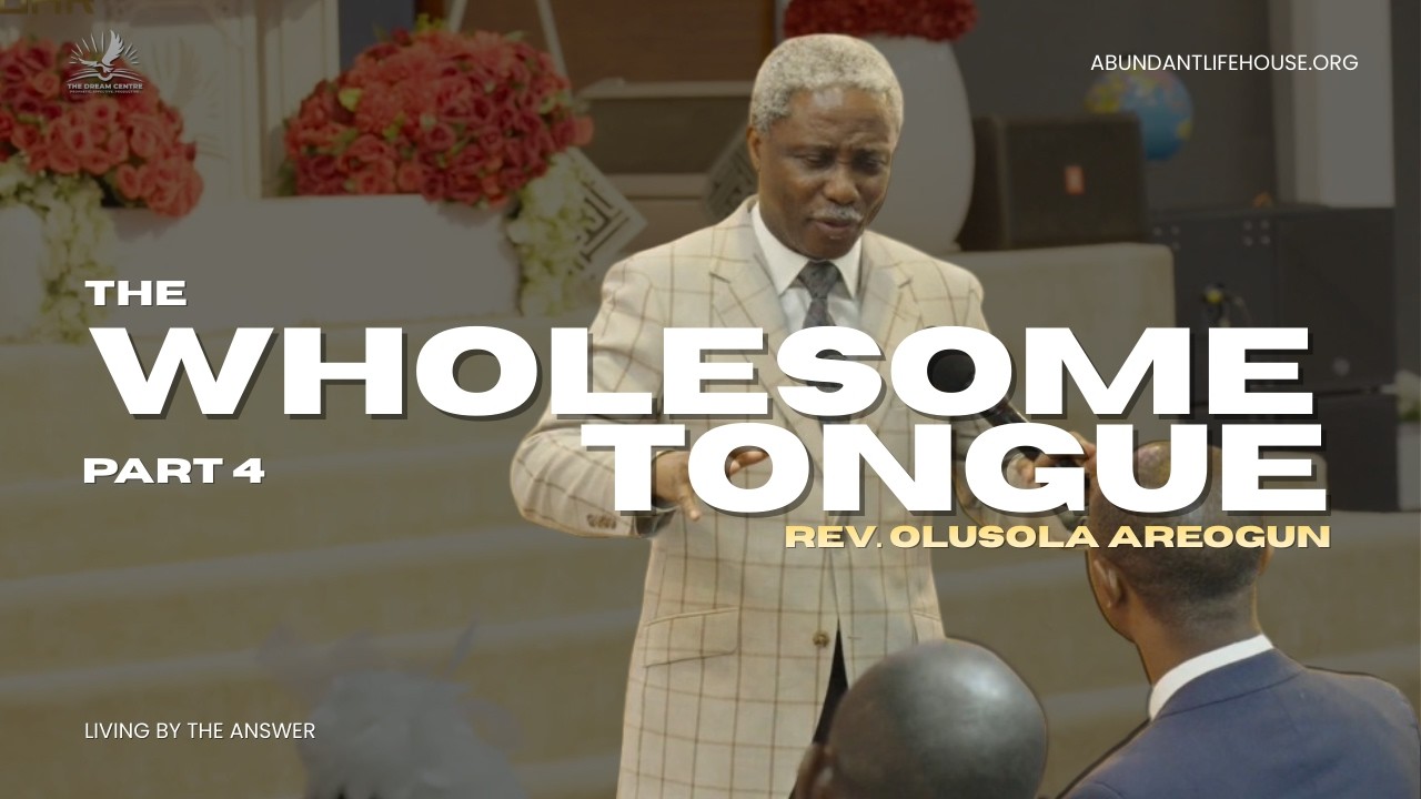 Ключи к безграничной и изобильной жизни — Здоровый язык (часть 4) — Преподобный Олусола Ареогун