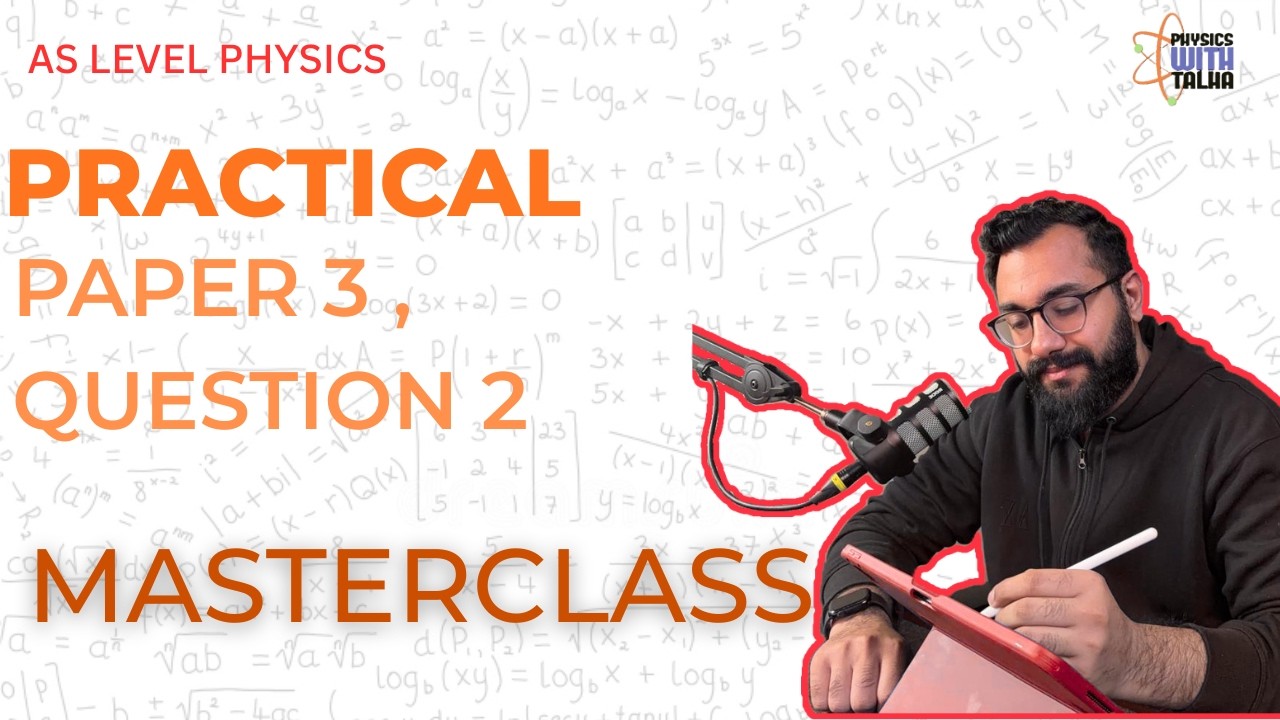 PRACTICAL PAPER 3 | QUESTION 2 | MASTERCLASS | AS LEVEL PHYSICS 9702