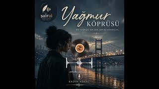 Şair - Ai Yağmur Köprüsü