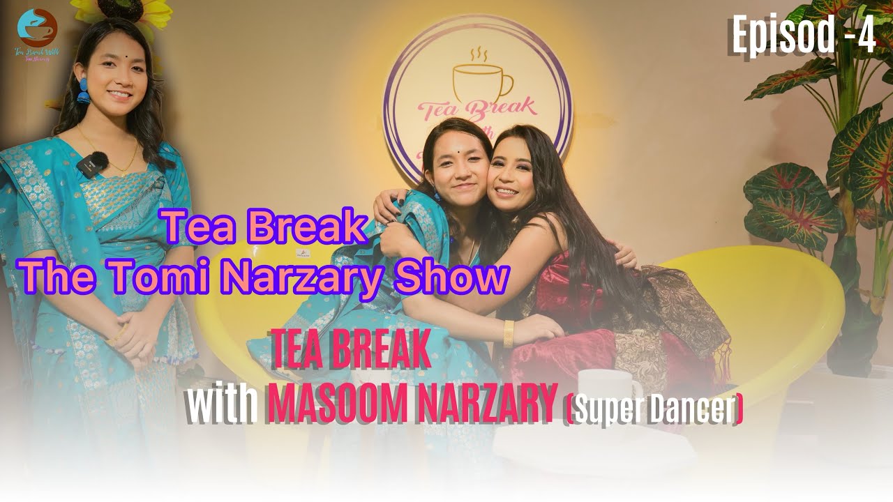 Tea Break with Tomi Narzary Show  Masoom Narzary  Tea Break Episode 4