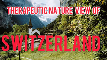 #viral Beautiful nature scenery of #switzerland /#therapeutic  video /#swiss #places