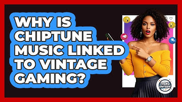 Why Is Chiptune Music Linked To Vintage Gaming? - Trend Unwrapper