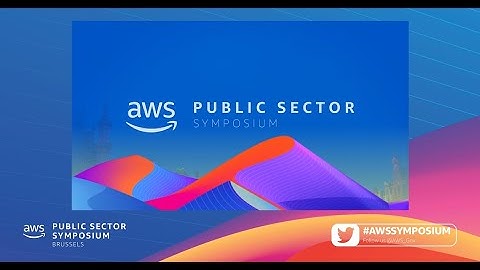 AWS Public Sector Symposium Brussels 2023 - Keynote with Isabella Groegor-Chechowicz | AWS Events
