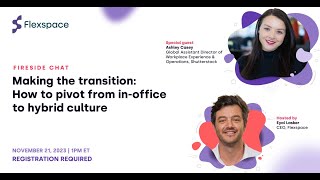 How to pivot from in-office to hybrid culture with special guest Ashley Casey,  Shutterstock.