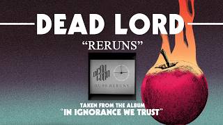 Video thumbnail of "DEAD LORD - Reruns (Album Track)"