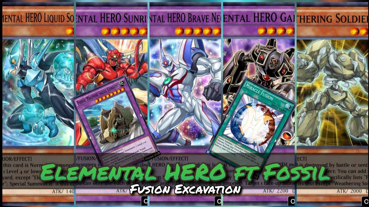 Elemental HERO Deck ft Fossil! with new useless skill Fusion excavation