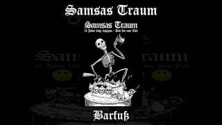 Samsas Traum - Barfuß (13 Jahre lang dagegen - Anti bis zum Tod)