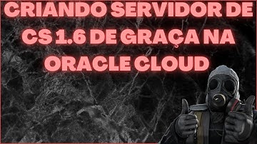 Criando server de cs 1.6 de graça na Oracle Cloud