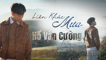 HỒ VĂN CƯỜNG - LIÊN KHÚC MƯA | OFFICIAL LYRIC VIDEO