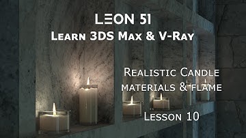 How to Texture a Realistic Candle & Flame in 3DS Max & V-Ray | The Mausoleum Lesson 10