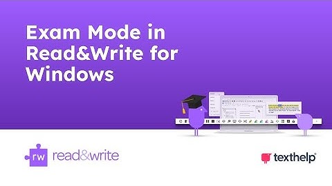How to use Exam Mode in Read&Write for Windows