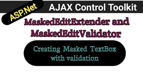 MaskedEditExtender and MaskedEditValidator in asp.net | ASP.Net in hindi