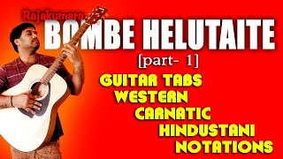 Bombe helutaite RajakumaraGuitar tabsWesternHindustaniCarnaticNotationsHarish Anekal Part 1