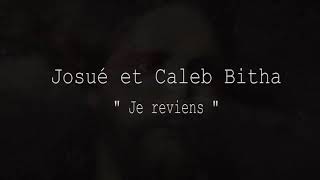 Fr Josué et caleb chante 'Je reviens'